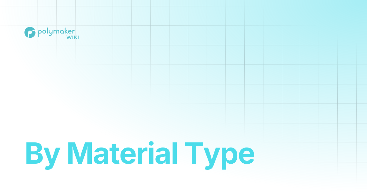 By Material Type | Polymaker Wiki
