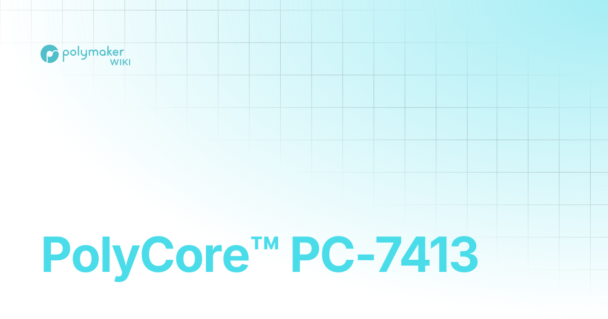 PolyCore™ PC-7413 | Polymaker Wiki